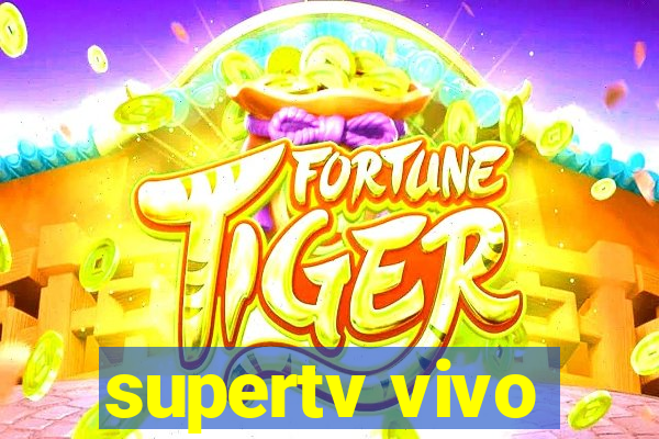 supertv vivo